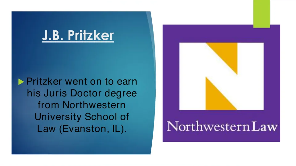 Biography slide stating that J.B. Pritzker earned his Juris Doctor degree from Northwestern University School of Law