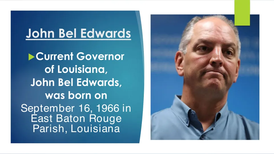 Biography slide giving John Bel Edwards's birth date as September 16, 1966, in East Baton Rouge Parish