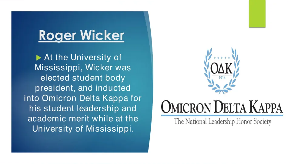 Biography slide on Wicker's election as student body president and induction into Omicron Delta Kappa