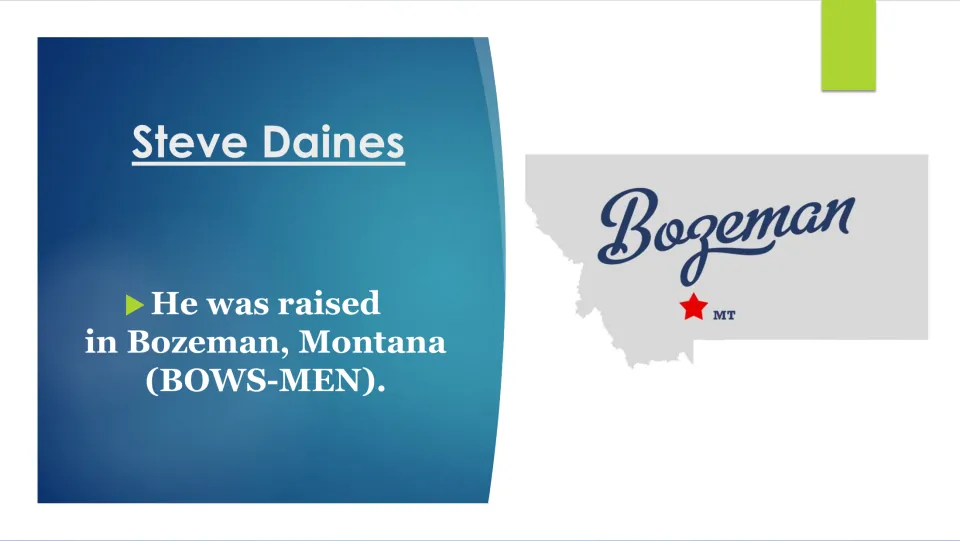 Upbringing slide stating that Steve Daines was raised in Bozeman, Montana, with a labeled state map