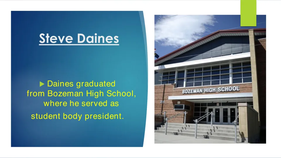 Education slide stating that Steve Daines graduated from Bozeman High School and was student body president