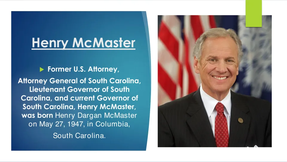 Biography slide listing Henry McMaster's public offices and his birth on May 27, 1947, in Columbia, SC