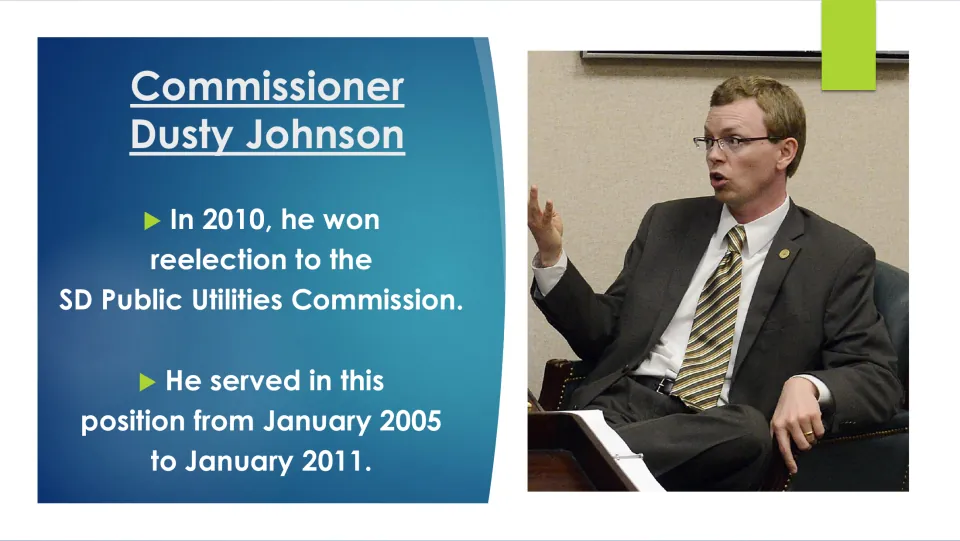 Biography slide 10 covers Dusty Johnson’s 2010 utilities commission reelection and January 2005–January 2011 service