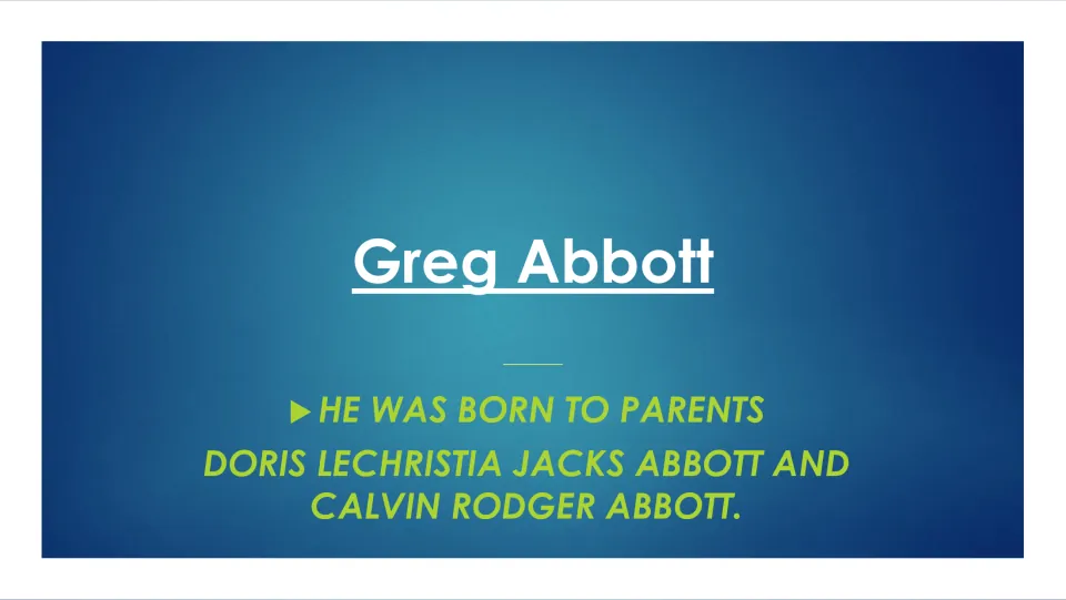 Biography slide naming Greg Abbott's parents as Doris Lechristia Jacks Abbott and Calvin Rodger Abbott