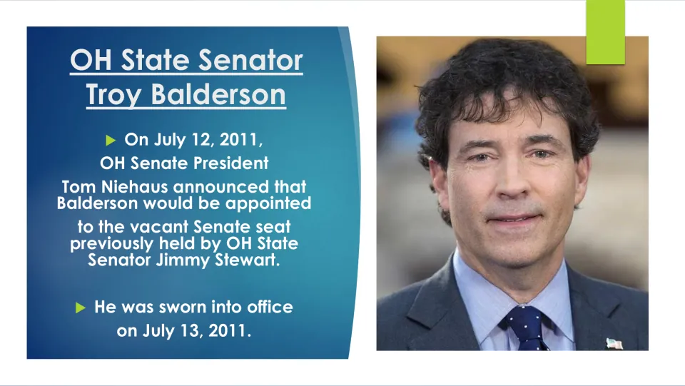Biography slide detailing Balderson’s appointment to Jimmy Stewart’s Ohio Senate seat and July 13, 2011, swearing-in