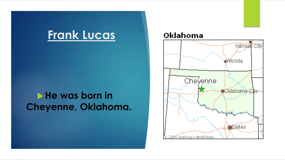 Biography slide identifying Cheyenne, Oklahoma, as Frank Lucas's birthplace, with a map locating the town