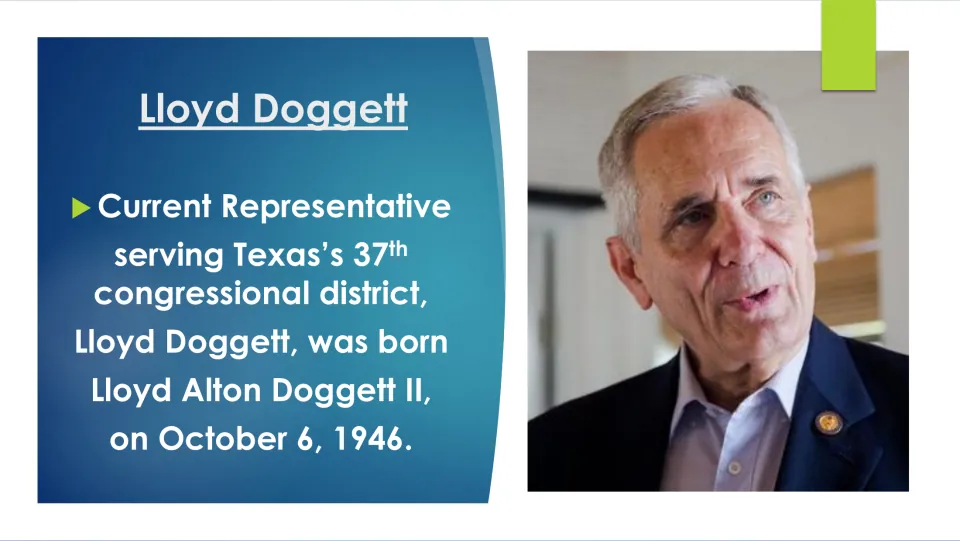 Biography slide introducing Texas representative Lloyd Doggett, born Lloyd Alton Doggett II on October 6, 1946