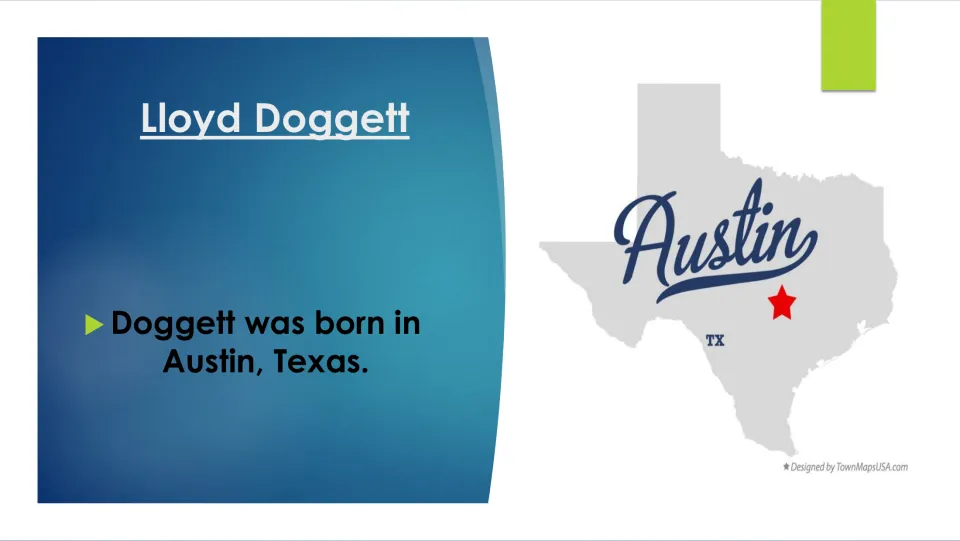 Biography slide stating that Lloyd Doggett was born in Austin, Texas, beside a Texas map labeled Austin