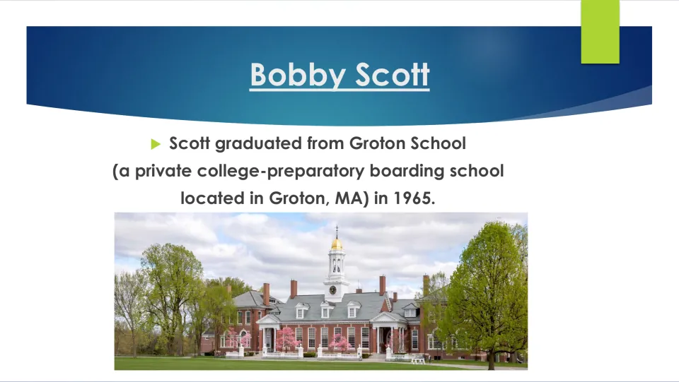 Biography slide noting Bobby Scott's 1965 graduation from Groton School in Massachusetts, with a campus photo