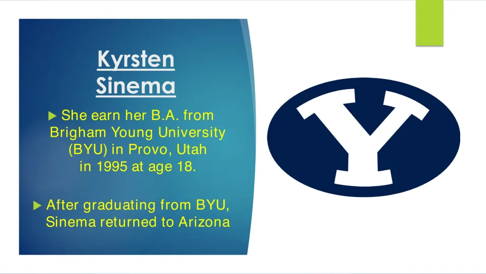 Biography slide on Sinema earning her B.A. at Brigham Young University in 1995 at 18 and returning to Arizona