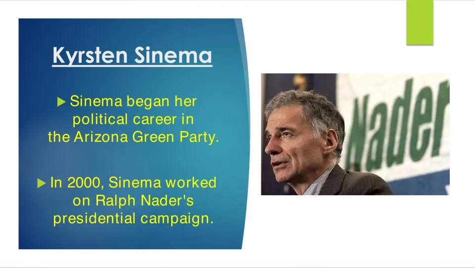 Biography slide on Sinema's Arizona Green Party beginnings and work on Ralph Nader's 2000 presidential campaign