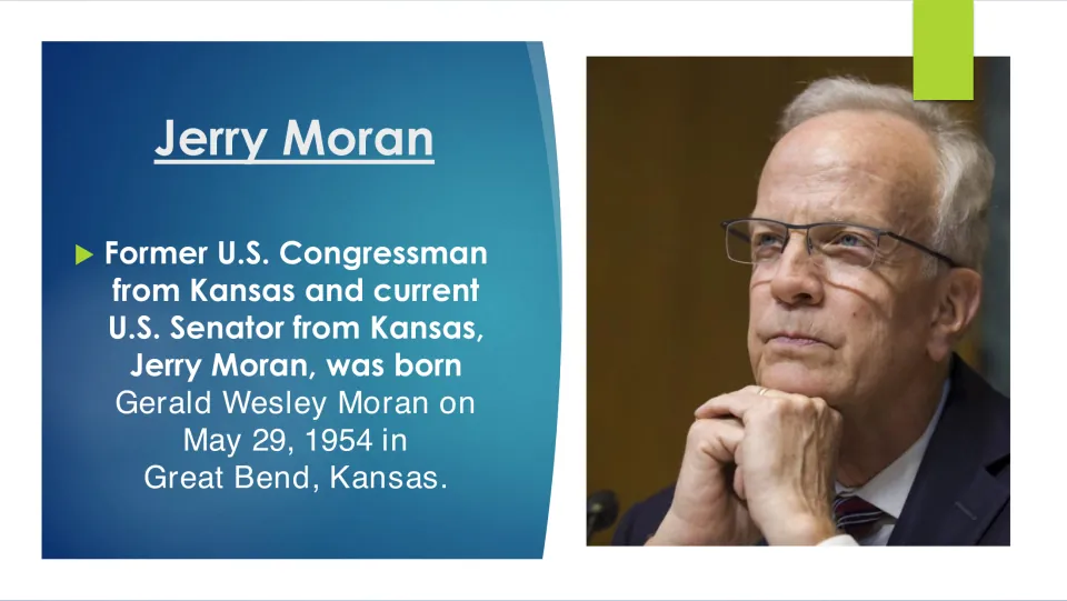 Biography slide introducing Jerry Moran as Gerald Wesley Moran, born May 29, 1954, in Great Bend, Kansas