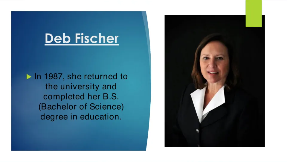 Education slide stating that Deb Fischer returned to the university and completed her B.S. in education in 1987