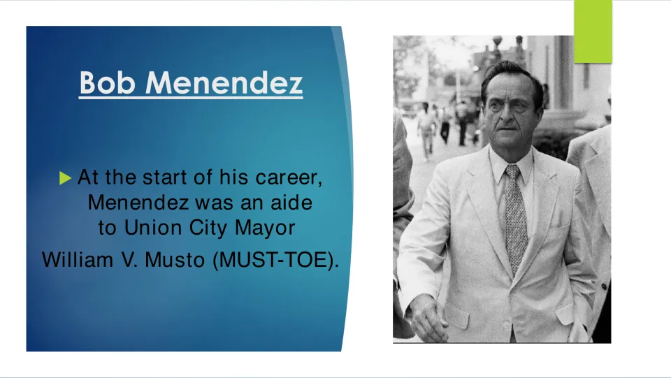 Early career biography slide describing Menendez's work as an aide to Union City Mayor William V. Musto