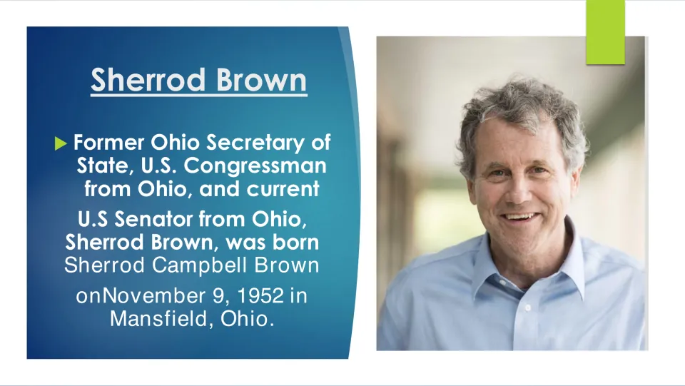 Sherrod Brown's early life: slide on his birth name, November 9, 1952 birth in Mansfield, Ohio, and offices held