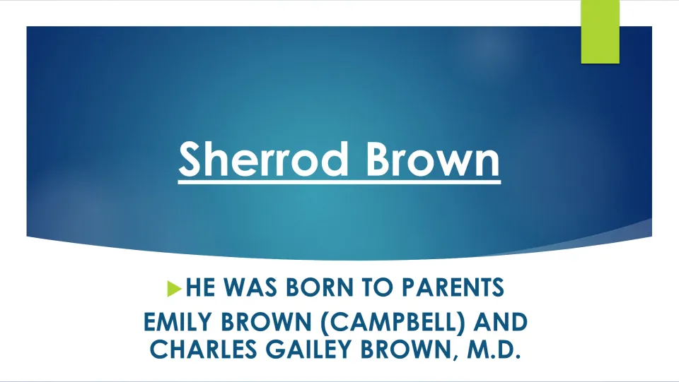 Sherrod Brown's family: slide naming his parents, Emily Brown (Campbell) and Charles Gailey Brown, M.D.