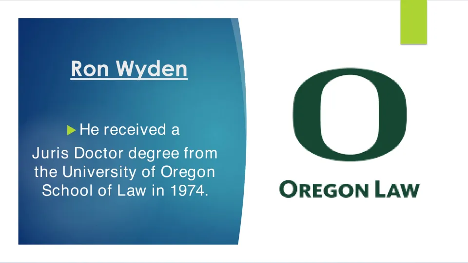 Biography slide stating that Ron Wyden earned a Juris Doctor from the University of Oregon School of Law in 1974