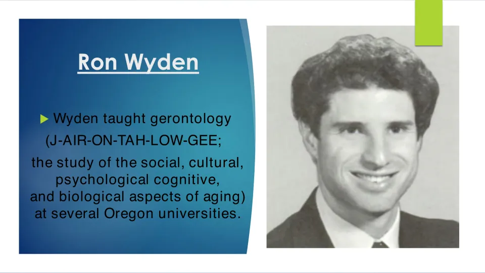 Biography slide on Ron Wyden teaching gerontology at Oregon universities, with a definition of the field