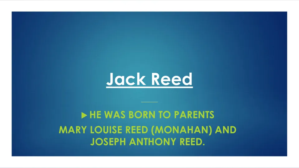 Jack Reed family background: slide names his parents, Mary Louise Reed (Monahan) and Joseph Anthony Reed