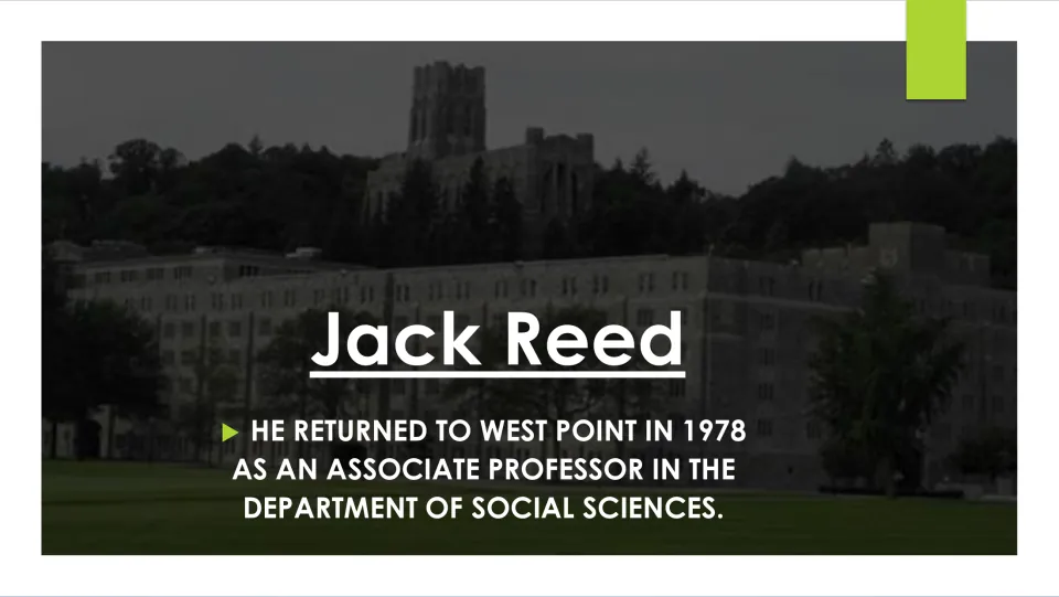 Jack Reed teaching career: slide says he returned to West Point in 1978 as associate professor of social sciences
