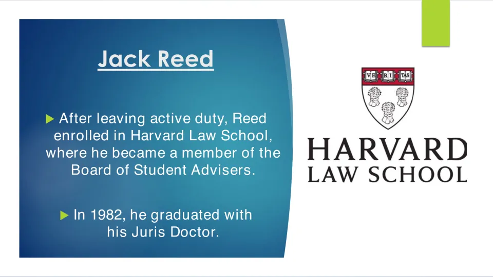Jack Reed law school: slide says he joined Harvard Law's Board of Student Advisers and earned his Juris Doctor in 1982