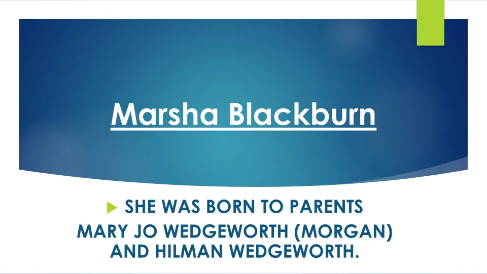 Family background slide naming Marsha Blackburn's parents, Mary Jo Wedgeworth (Morgan) and Hilman Wedgeworth
