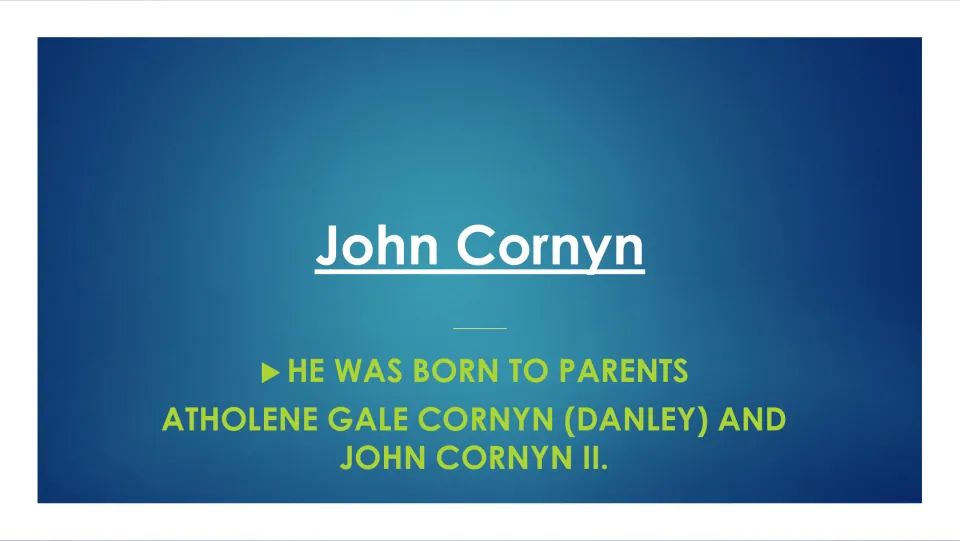 Biography slide naming John Cornyn’s parents as Atholene Gale Cornyn (Danley) and John Cornyn II