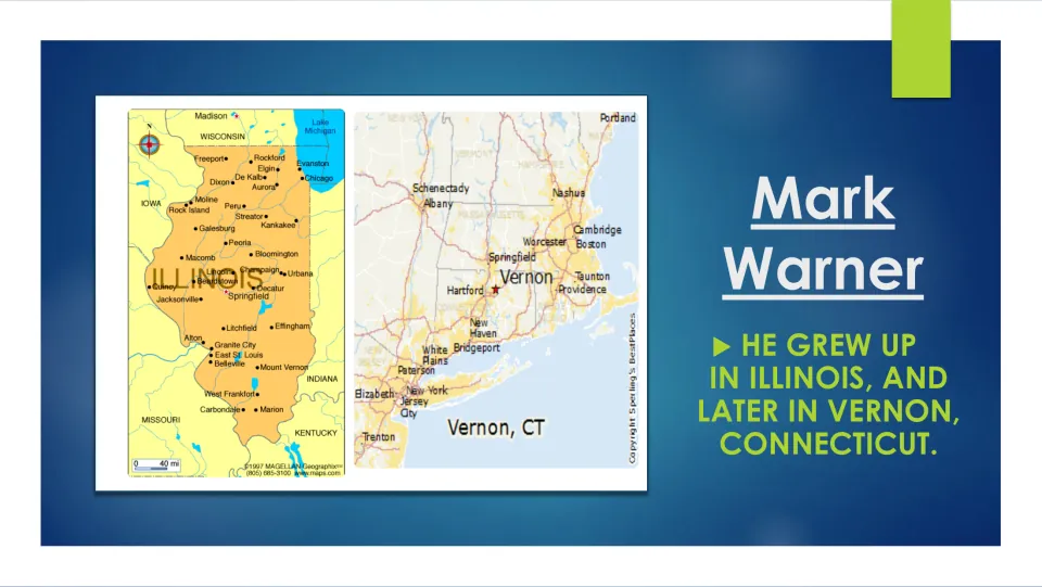 Childhood biography slide stating Mark Warner grew up in Illinois and later in Vernon, Connecticut, with maps