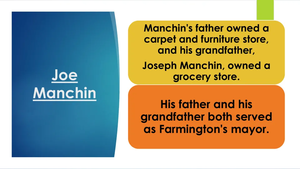 Manchin family background: his father's carpet and furniture store, grandfather's grocery and both serving as mayor
