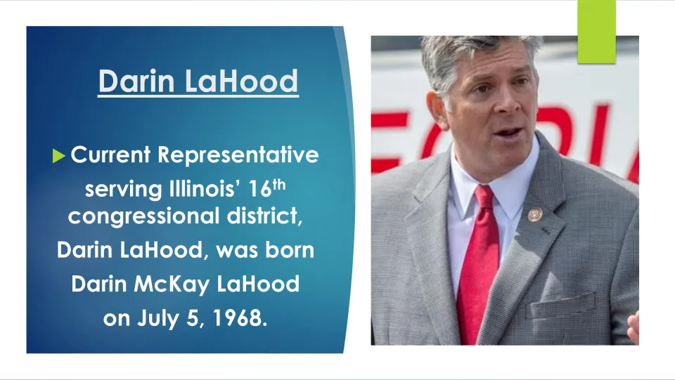 Biography slide naming Darin McKay LaHood, giving his birth date as July 5, 1968, and identifying his district