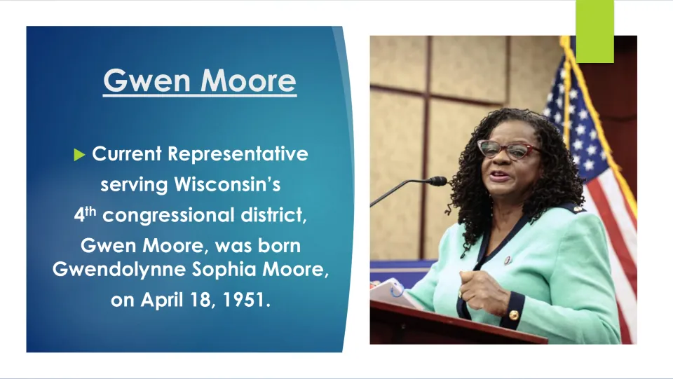 Biography slide identifying Gwen Moore as Gwendolynne Sophia Moore, born April 18, 1951, with a speaking photo