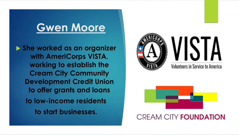 Biography slide on Gwen Moore's VISTA organizing work to establish Cream City Community Development Credit Union