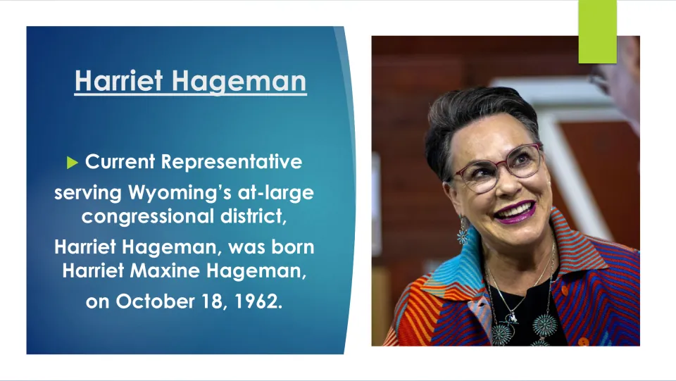 Biography slide introducing Harriet Maxine Hageman, born October 18, 1962, as Wyoming’s at-large representative