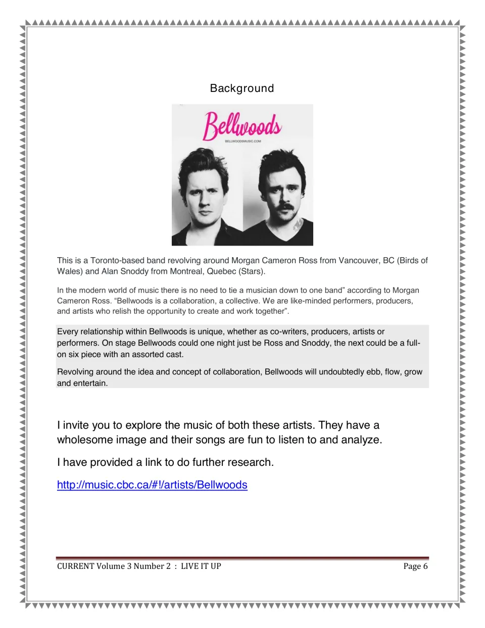 Band background introduces Bellwoods members Morgan Cameron Ross and Alan Snoddy and their collaborative work