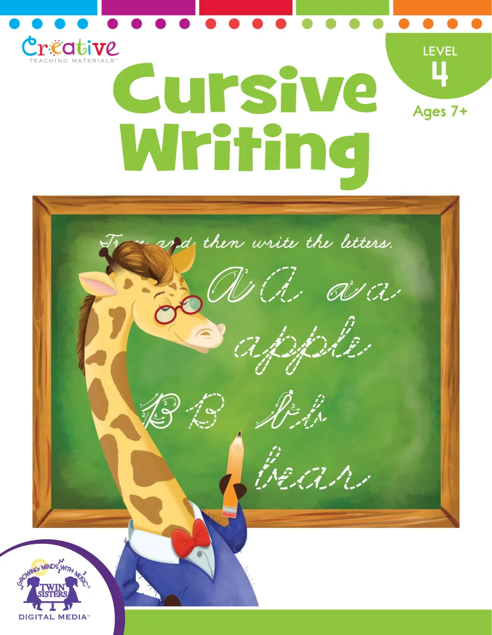 Cursive Writing Level 4 cover, ages 7+: a giraffe teacher at a chalkboard of traceable Aa, apple, Bb and bear