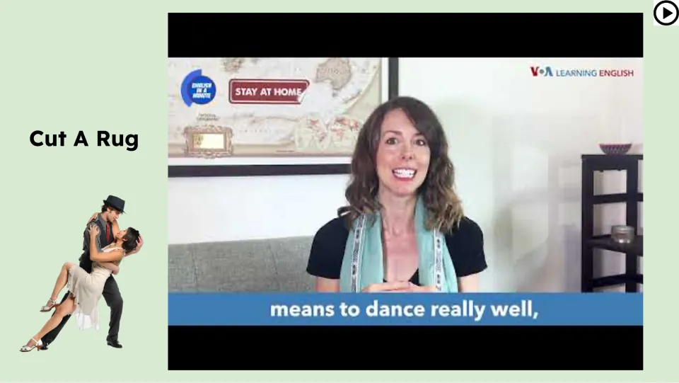 Video lesson slide features VOA Learning English explaining that the idiom means to dance really well.