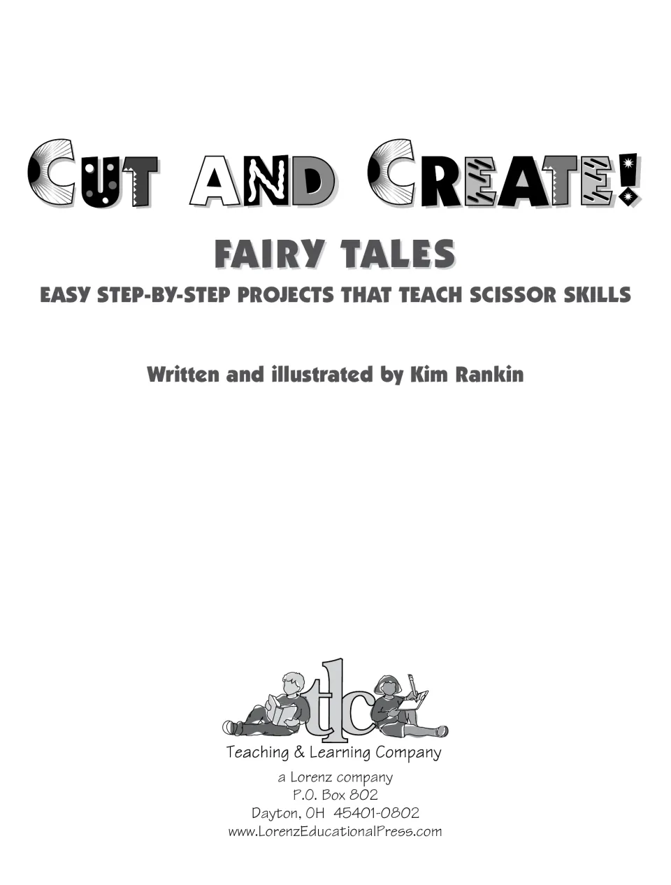 Title page: fairy tale scissor-skill projects written and illustrated by Kim Rankin, Teaching & Learning Company