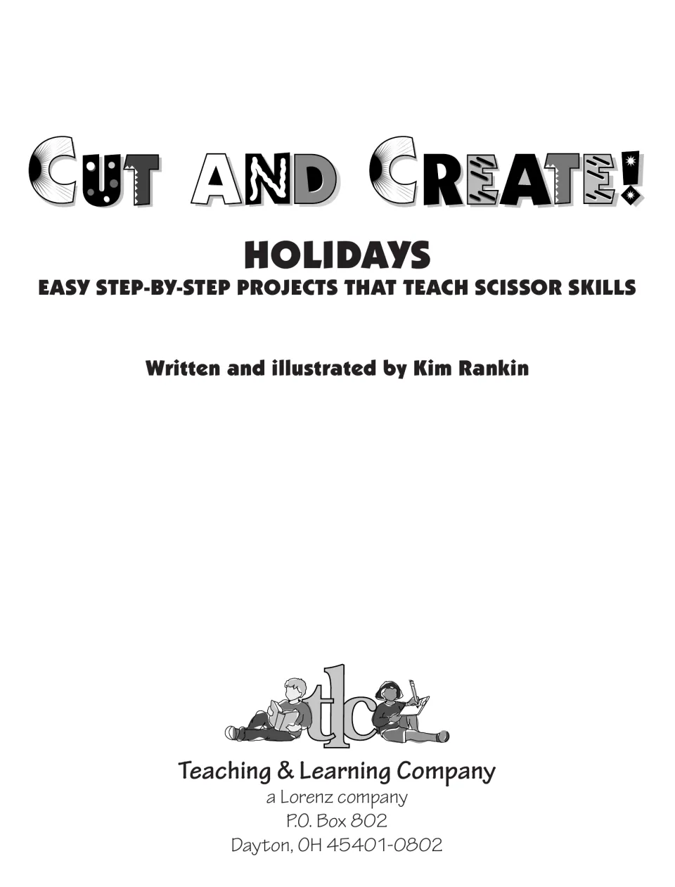 Title page for the holiday scissor-skills book written and illustrated by Kim Rankin, Teaching & Learning Company