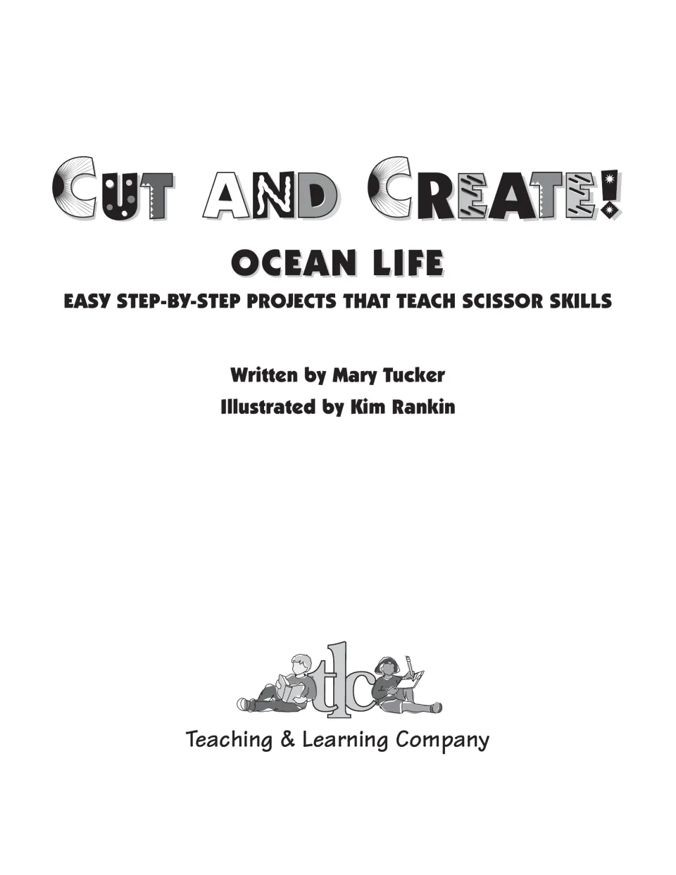 Ocean Life title page naming the step-by-step scissor skill projects, author Mary Tucker and illustrator Kim Rankin