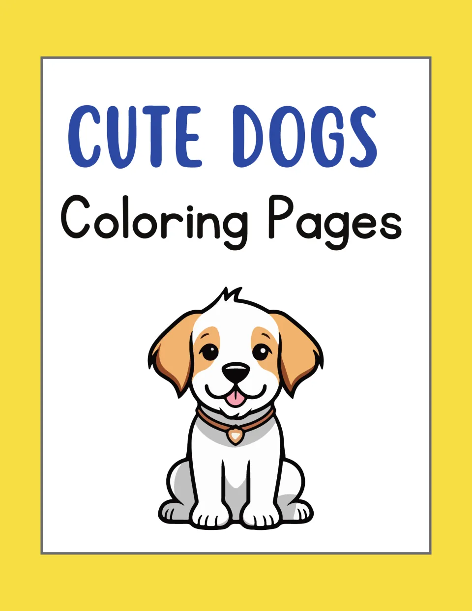 Cover of Cute Dogs Coloring Pages, showing a seated puppy with tan ears and a heart-shaped collar tag