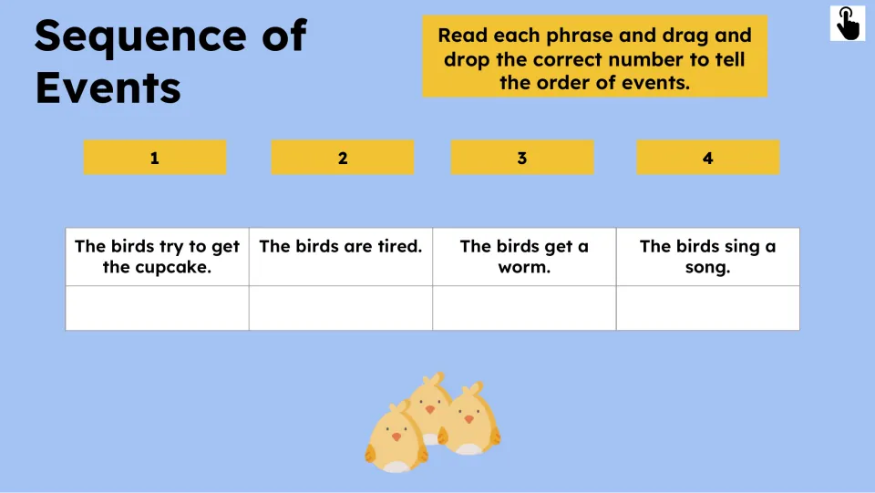 Sequencing activity asks students to order four events: birds try for a cupcake, tire, get a worm, and sing.