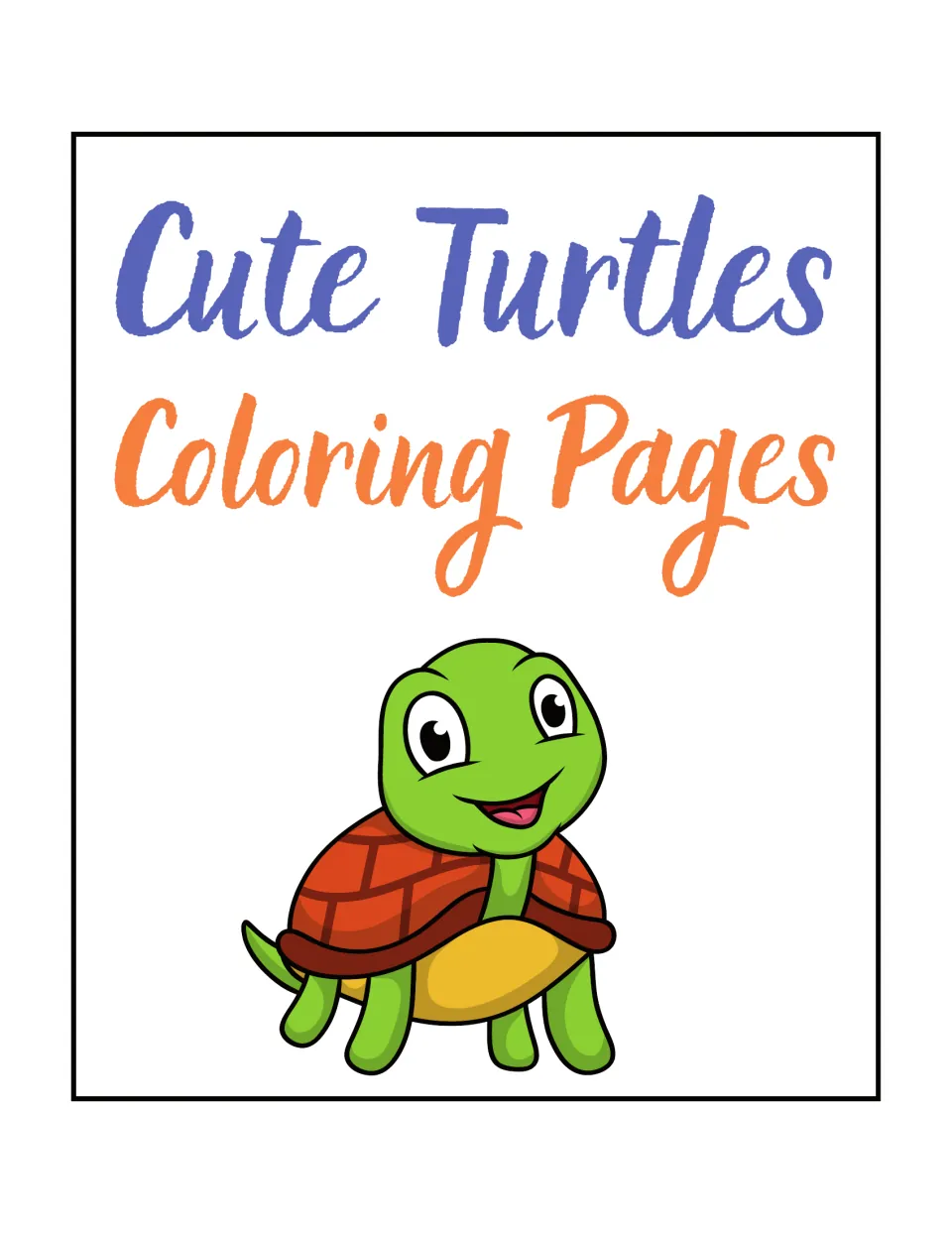 Cute Turtles Coloring Pages cover showing a smiling green cartoon turtle with a red shell and yellow belly