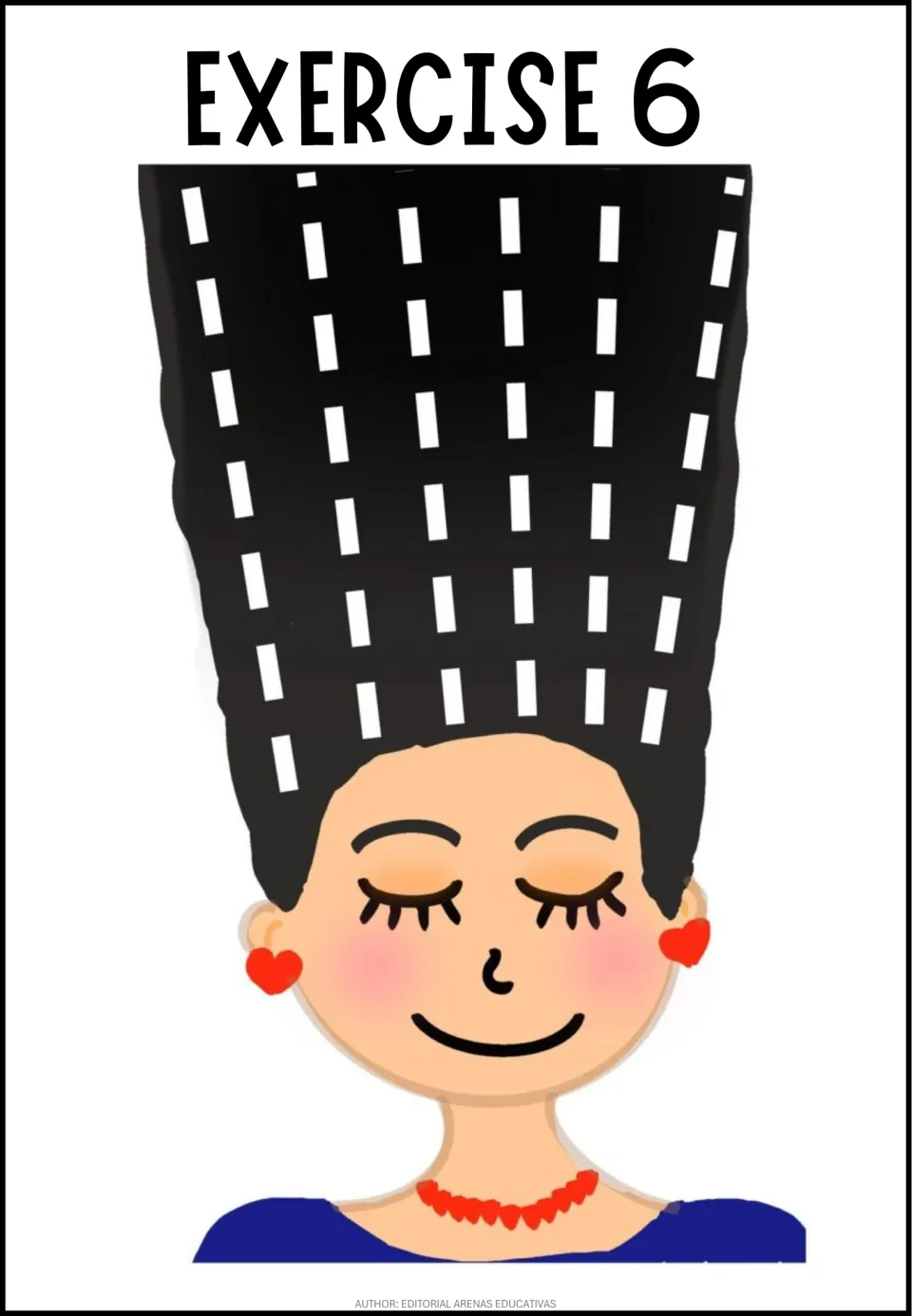 Exercise 6 scissor skills: students cut dashed vertical paths through a woman's tall black hair; she wears heart earrings