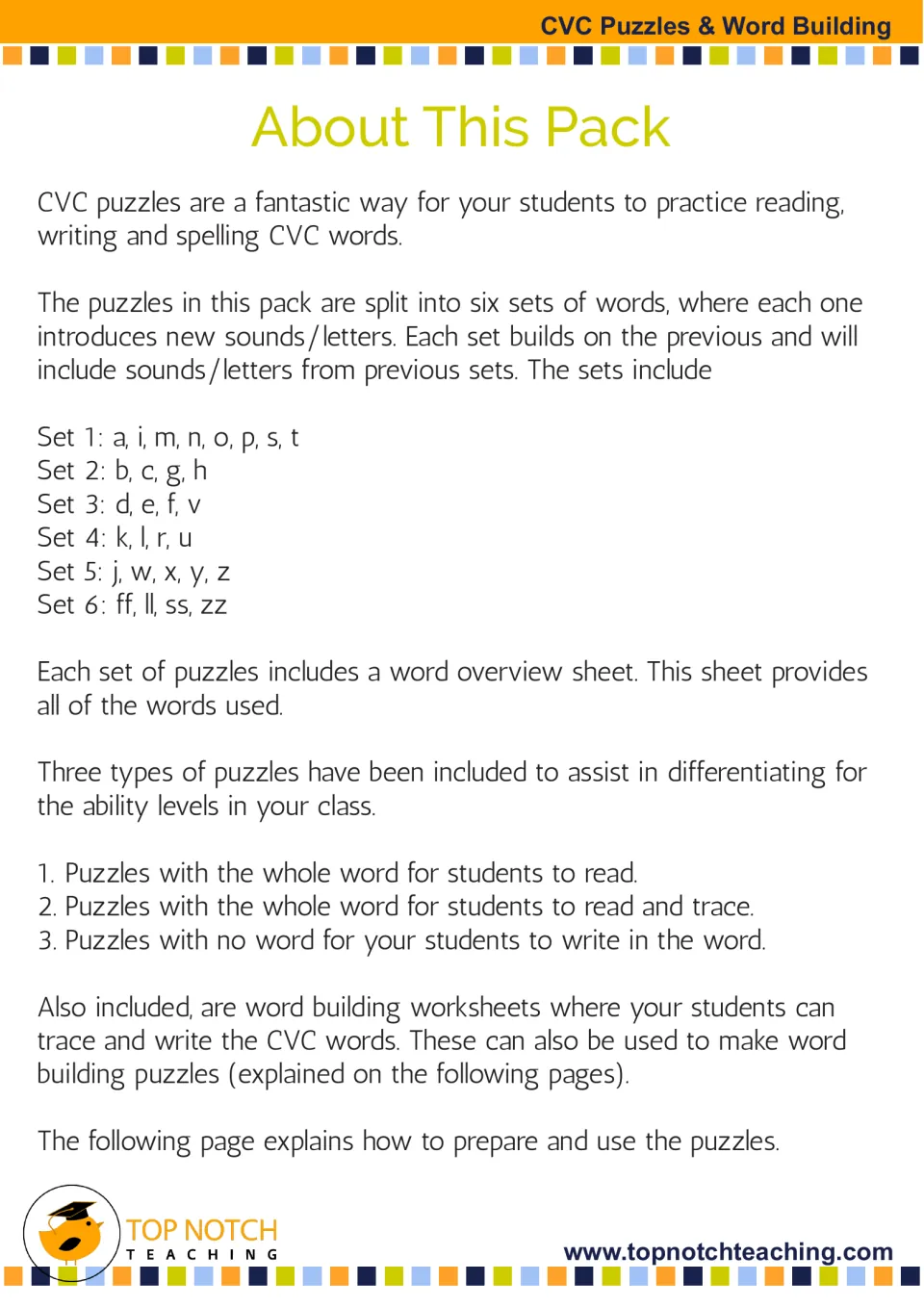 About this pack: six CVC word sets by letter, plus three puzzle types for reading, tracing or writing the word