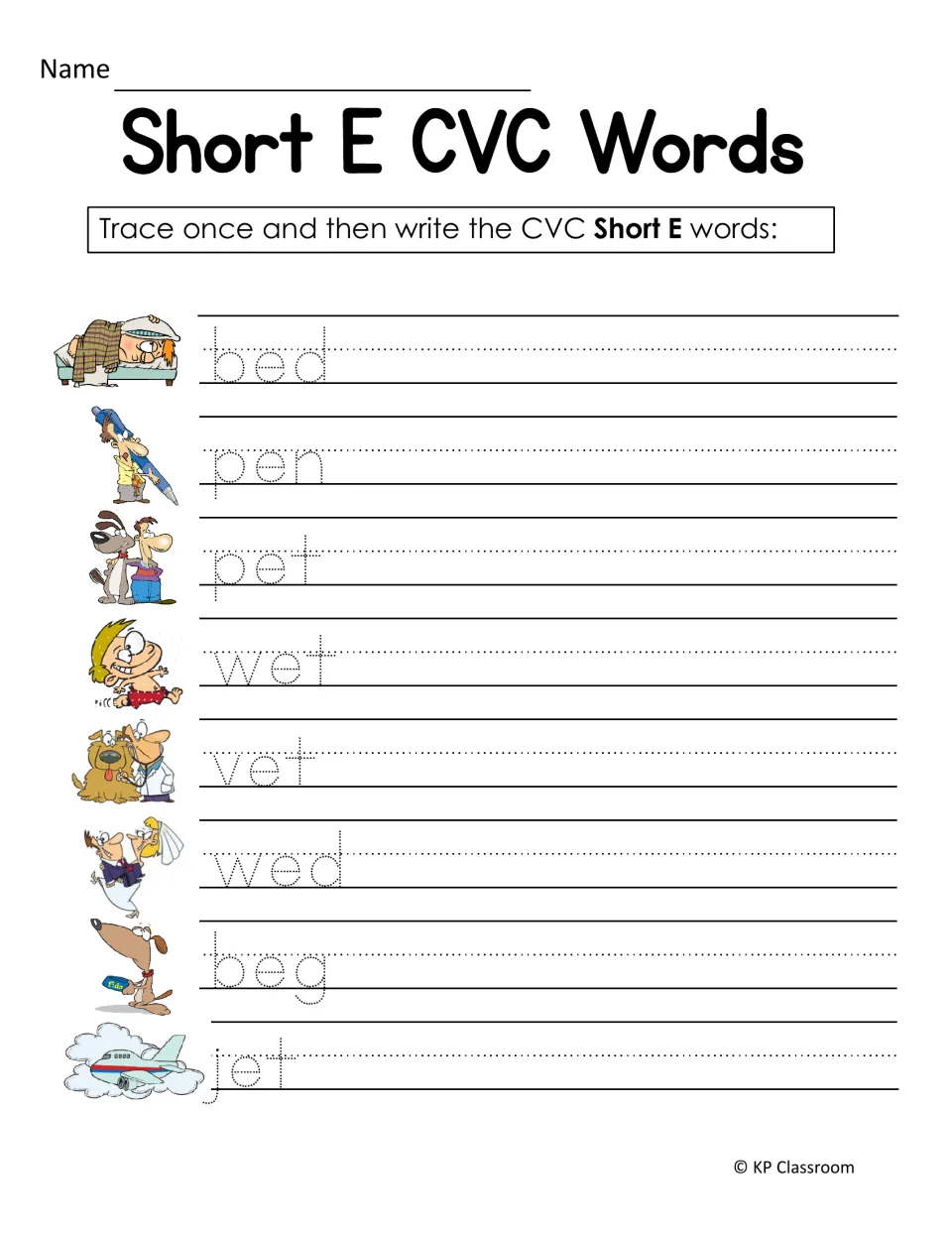Short E CVC words handwriting: students trace, then write bed, pen, pet, wet, vet, wed, beg and jet beside pictures
