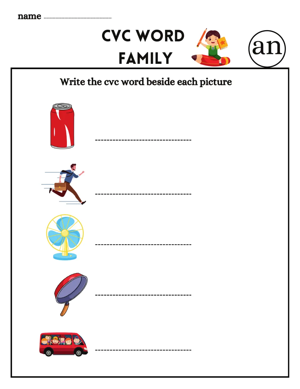 CVC word family -an: students write the word beside pictures of a can, a man running, a fan, a pan and a van