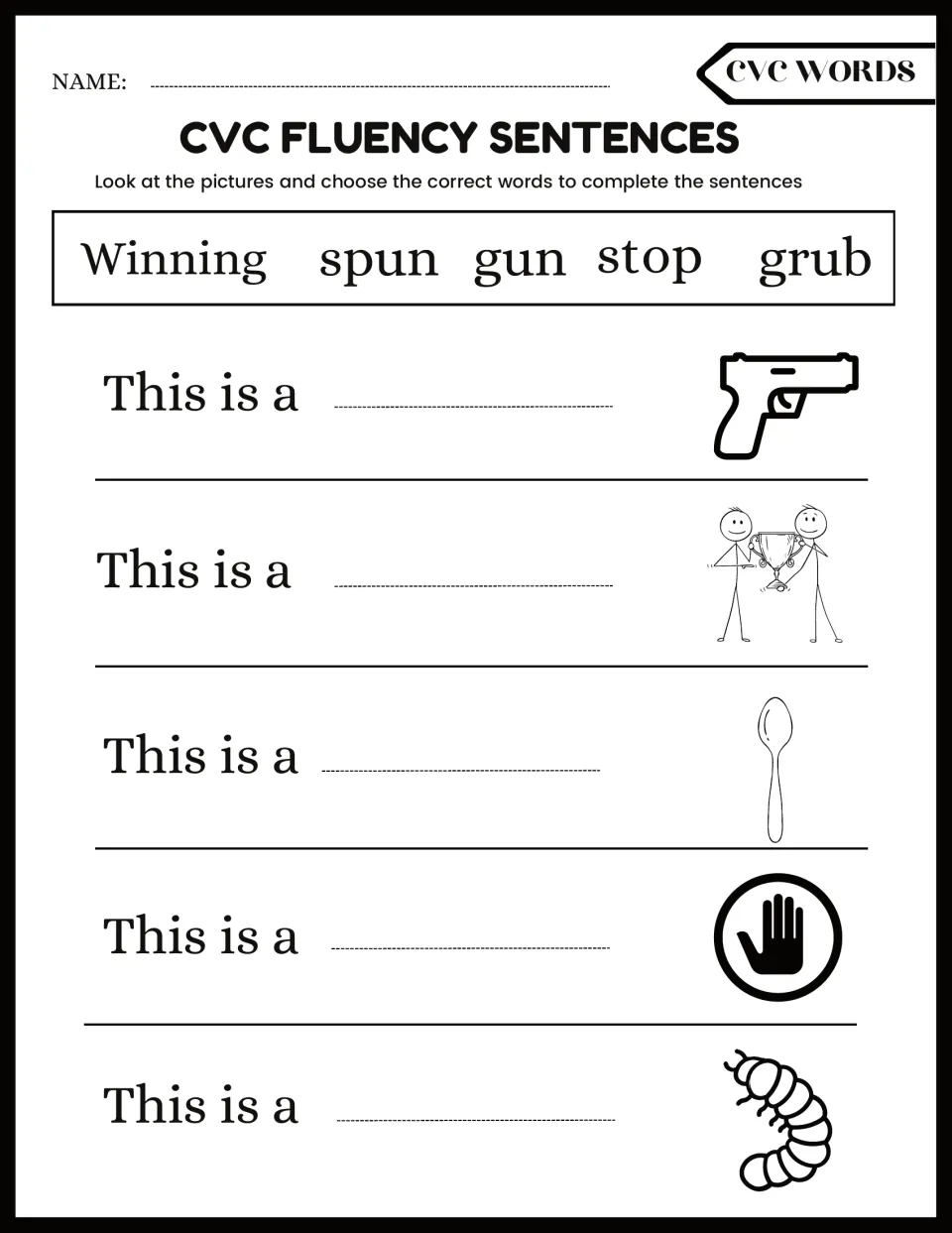 CVC fluency sentences: students pick gun, winning, spun, stop or grub to name a pistol, trophy, spoon, stop hand and grub