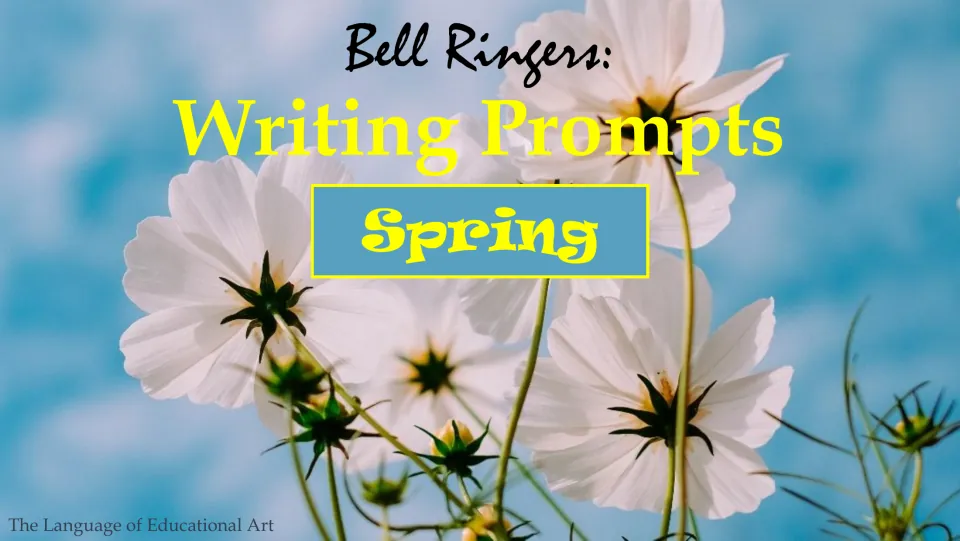 Cover of Bell Ringers: Writing Prompts, Spring, shown in yellow lettering over white cosmos flowers and a blue sky