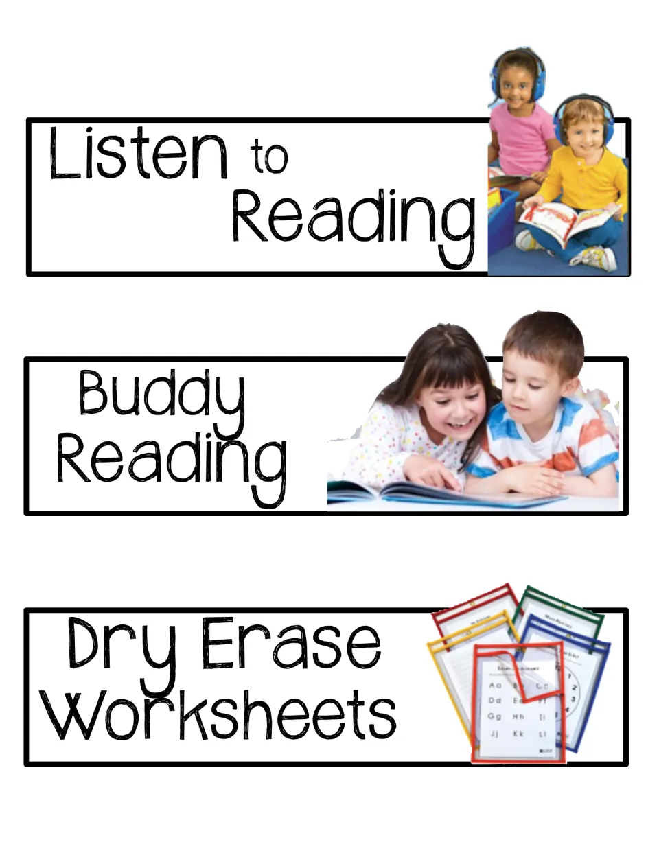 Listening and dry erase center signs: Listen to Reading with headphones, Buddy Reading and Dry Erase Worksheets in sleeves