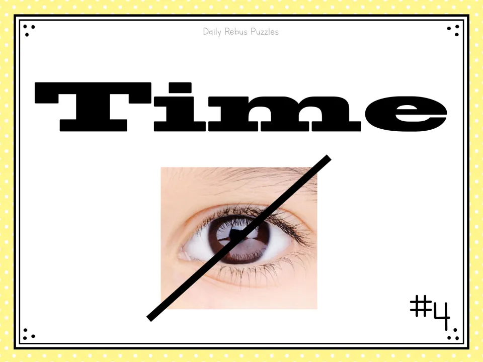 Rebus puzzle #4: the word Time above a crossed-out photo of an eye; students interpret the picture clue for a saying